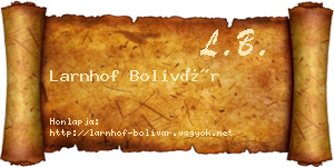 Larnhof Bolivár névjegykártya